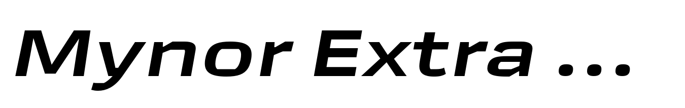 Mynor Extra Bold Expanded Italic